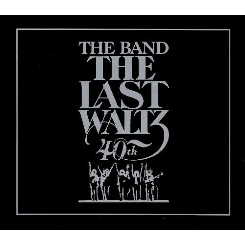 THE BAND / ザ・バンド / THE LAST WALTZ 40TH ANNIVERSARY EDITION(2CD)