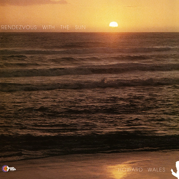 HOWARD WALES / RENDEZVOUS WITH THE SUN