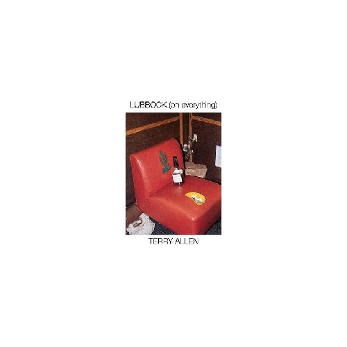 TERRY ALLEN / LUBBOCK (ON EVERYTHING)