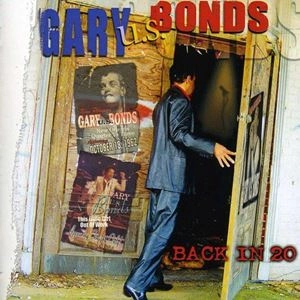 GARY US BONDS / BACK IN 20
