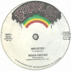 BIGGA HAITIAN / IMPOSTER/I AM A HAITIAN 