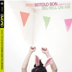 PIERO BITTOLO BON / BIG HELL ON AIR