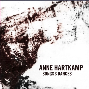 ANNE HARTKAMP / アンネ・ハートカンプ / Songs & Dances