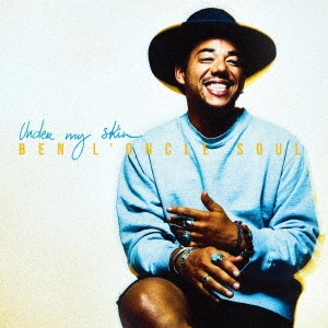 BEN L'ONCLE SOUL / ベン・ロンクル・ソウル / アンダー・マイ・スキン / UNDER MY SKIN