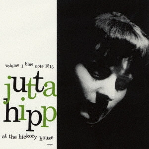 JUTTA HIPP / ユタ・ヒップ / ヒッコリー・ハウスのユタ・ヒップ Vol. 1 / AT THE HICKORY HOUSE VOLUME 1
