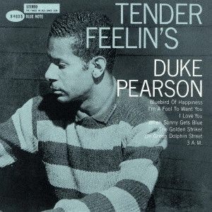 DUKE PEARSON / デューク・ピアソン / テンダー・フィーリンズ / TENDER FEELIN'S