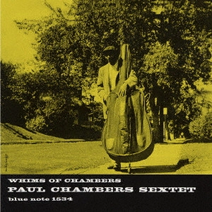 PAUL CHAMBERS / ポール・チェンバース / ウィムス・オブ・チェンバース / WHIMS OF CHAMBERS