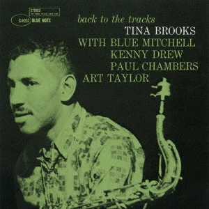 TINA BROOKS / ティナ・ブルックス / バック・トゥ・ザ・トラックス / BACK TO THE TRACKS