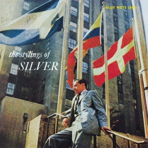 HORACE SILVER / ホレス・シルバー / THE STYLINGS OF SILVER / ザ・スタイリングス・オブ・シルヴァー