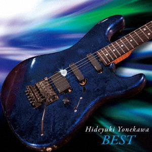 HIDEYUKI YONEKAWA / 米川英之 / 米川英之 BEST