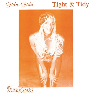 AMBIANCE / アンビアンス / GIDA-GIDA (TIGHT & TIGHT)