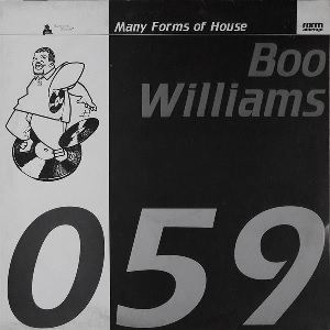BOO WILLIAMS / ブー・ウィリアムス / MANY FORMS OF HOUSE