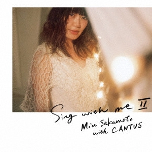 坂本美雨 with CANTU / Sing with me(2)