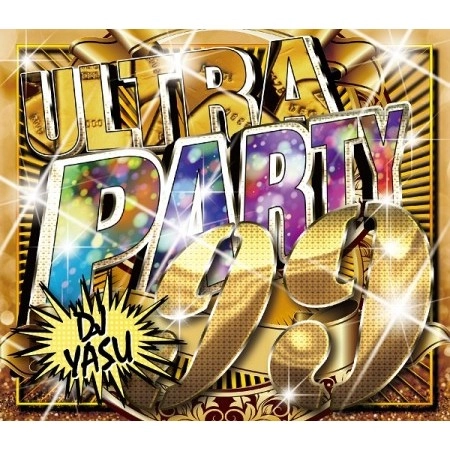 DJ YASU / ヤス / ULTRA PARTY 99