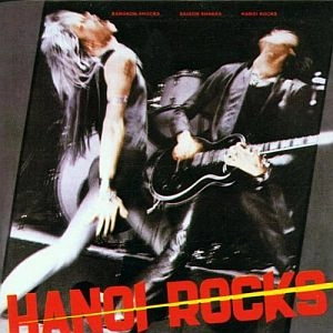 HANOI ROCKS / ハノイ・ロックス / BANGKOK SHOCKS, SAIGON SHAKES<DIGI>