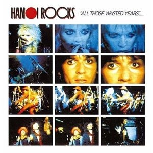 HANOI ROCKS / ハノイ・ロックス / ALL THOSE WASTED YEARS - LIVE AT THE MARQUEE<DIGI>