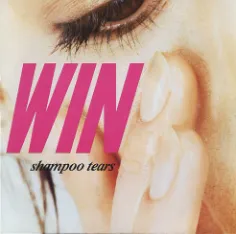 WIN / SHAMPOO TEARS