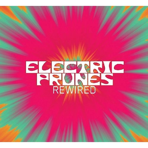 ELECTRIC PRUNES / エレクトリック・プルーンズ / REWIRED