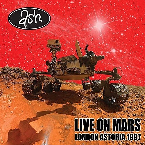 ASH / LIVE ON MARS: LONDON ASTORIA 1997