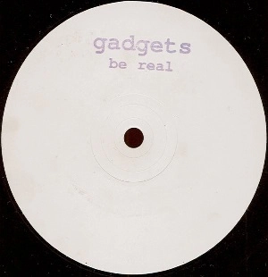 GADGETS / BE REAL