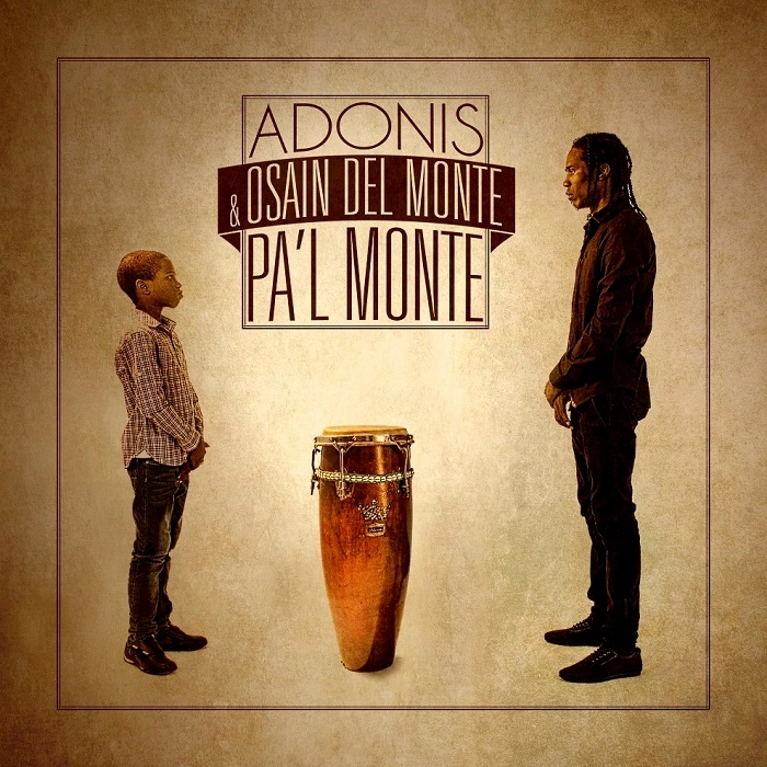 ADONIS & OSAIN DEL MONTE / アドニス & オサイン・デル・モンテ / PA'L MONTE