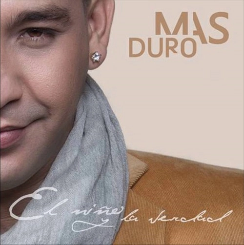 EMILIO FRIAS EL NINO Y LA VERDAD / エミリオ・フリアス・エル・ニーニョ・イ・ラ・ベルダー / MAS DURO