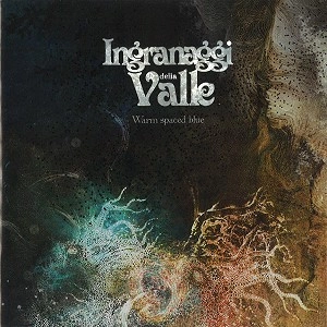 INGRANAGGI DELLA VALLE / WARM SPACED BLUE