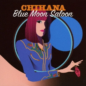 chihana / Blue Moon Saloon