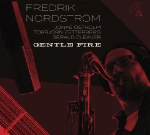 FREDRIK NORDSTROM / フレデリック・ノードストローム / GENTLE FIRE, RESTLESS DREAMS