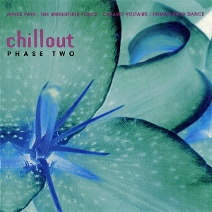 V.A. / オムニバス / CHILLOUT PHASE TWO
