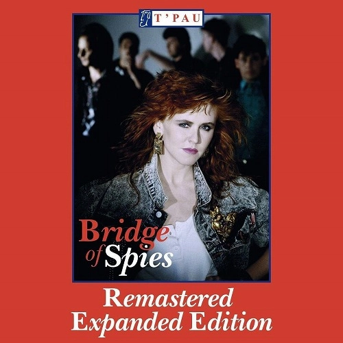 T'PAU / BRIDGE OF SPIES
