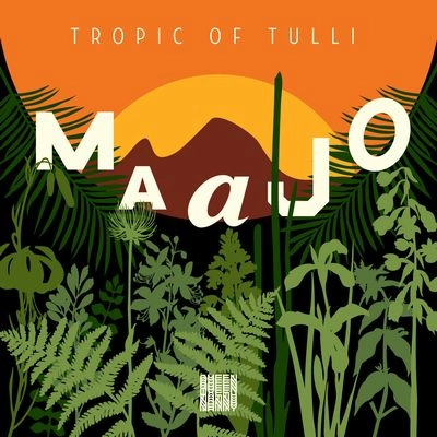 MAAJO / TROPIC OF TULLI