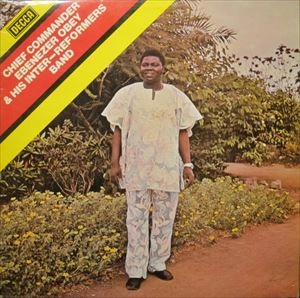 CHIEF COMMANDER EBENEZER OBEY / CHIEF COMMANDER EBENEZER OBEY & HIS INTER-REFORMERS BAND