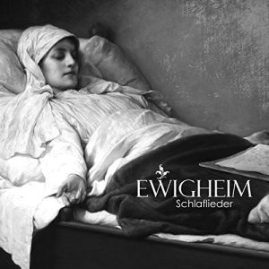 EWIGHEIM / SCHLAFLIEDER