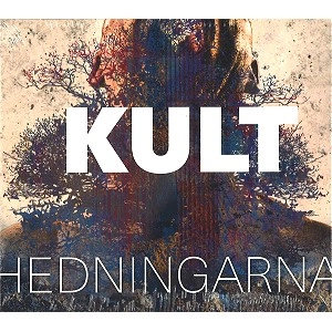 HEDNINGARNA / ヘドニンガルナ / KULT