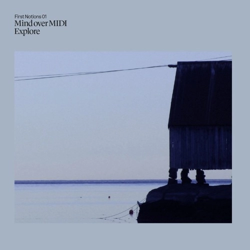 MIND OVER MIDI / EXPLORE