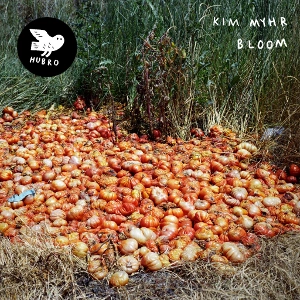 KIM MYHR / キム・マイ / Bloom