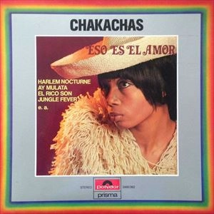 CHAKACHAS / チャカ・チャス / ESO ES EL AMOR
