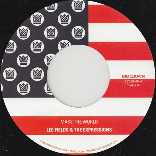 LEE FIELDS & THE EXPRESSIONS / リー・フィールズ&ザ・エクスプレッションズ / MAKE THE WORLD