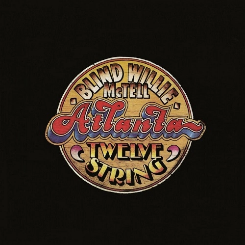 BLIND WILLIE MCTELL / ブラインド・ウィリー・マクテル / ATLANTA 12 STRING