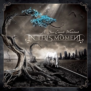 IN THIS MOMENT / イン・ディス・モーメント / A STAR-CROSSED WASTELAND<LP> / STAR-CROSSED WASTELAND<LP>