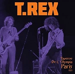 T. REX / T・レックス / TAVERNE DE L' OLYMPIA PARIS 1971
