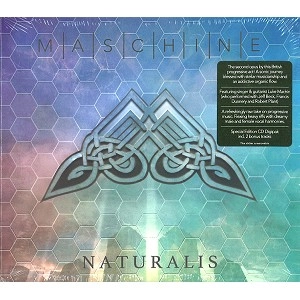 MASCHINE (PROG) / マシーン / NATURALIS: SPECIAL DIGIPACK EDITION