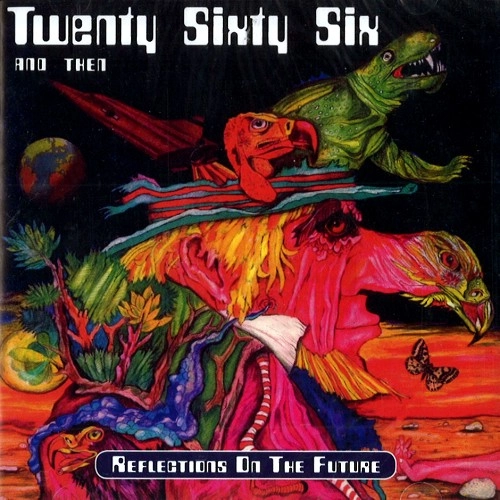 TWENTY SIXTY SIX AND THEN / トゥエンティー・シックスティー・シックス&ゼン / REFLECTIONS ON THE FUTURE