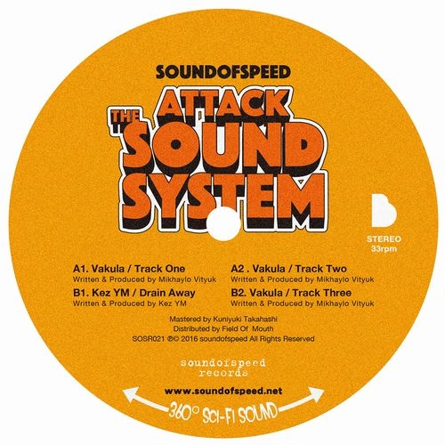 VAKULA / KEZ YM / sound of speed -  Attack The Soundsytem