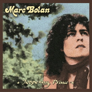 MARC BOLAN / マーク・ボラン / トゥーペニー・プリンス
