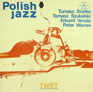 TOMASZ STANKO / トーマス・スタンコ / TWET - POLISH JAZZ VOL.39