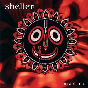SHELTER / MANTRA (180G LP)
