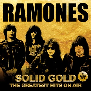 RAMONES / ラモーンズ / SOLID GOLD - THE GREATEST HITS ON AIR (2CD)