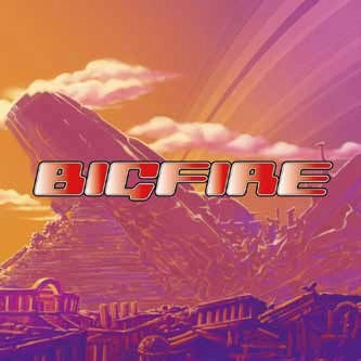 BIG FIRE / ビッグ・ファイア / 宇宙大元帥 Ⅳ